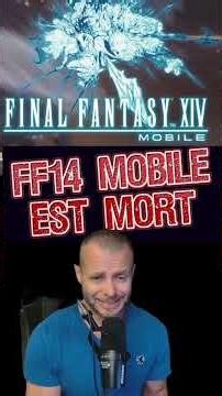 Final Fantasy XIV Mobile annulé dans le monde
