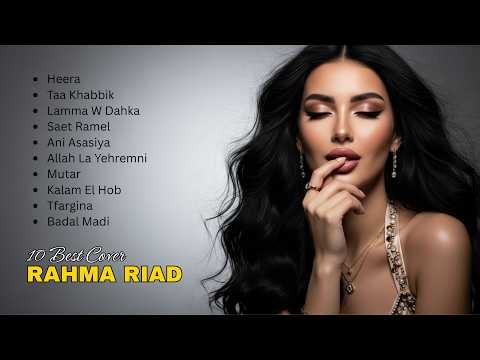 RAHMA RIAD – Emotional Arabic Vibes 2026 | Saet Ramel, Ani Asasiya & More | Best Cover