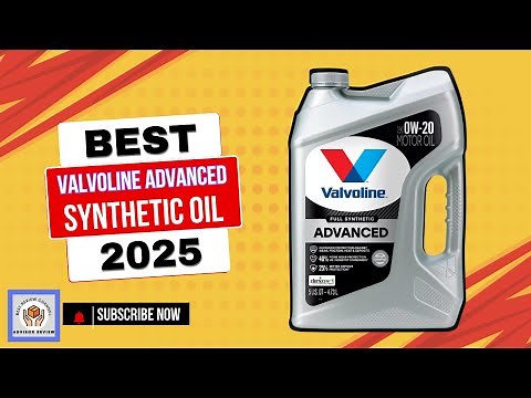 Valvoline Advanced Full Best Synthetic Oil Full Review Of 2025