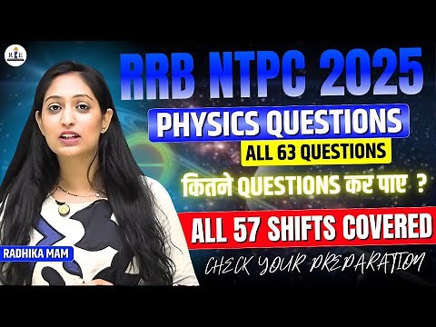 All PHYSICS Questions | RRB NTPC UG 2025 CBT-1 Undergraduate Level | Radhika Ma'am #rrb