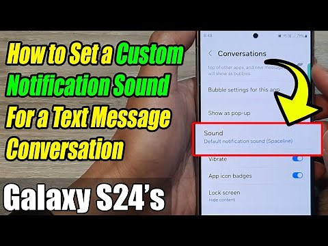 Galaxy S24/S24+/Ultra: How to Set a Custom Notification Sound For a Text Message Conversation