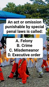 An act or omission punishable by special penal laws is called: A. Felony B. Crime C. Misdemeanor D. Executive order | Crim students tambayan