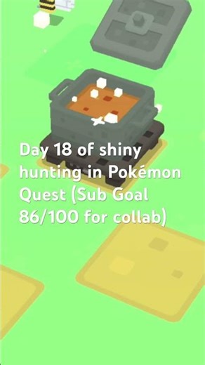 Day 18 of shiny hunting in Pokémon Quest.
