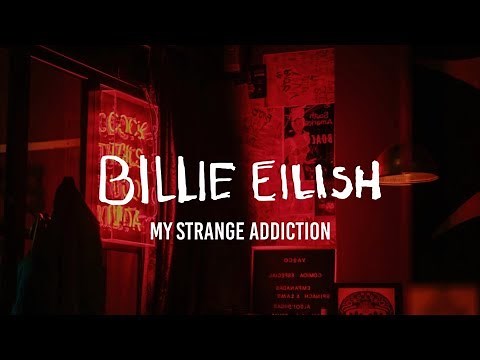 Billie Eilish - my strange addiction (Lyrics)