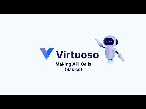 Virtuoso Practitioner: Making API Calls (Basics)