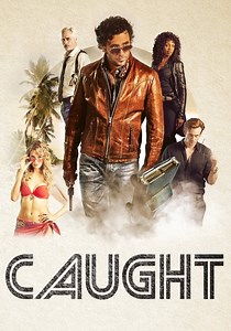 Caught - watch tv show streaming online