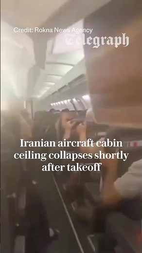 Iranian aircraft cabin ceiling collapses shortly after takeoff