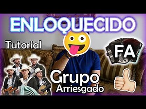 Aprende a tocar "Enloquecido" de Grupo Arriesgado en Acordeón de FA - Tutorial Fácil // Con adornos