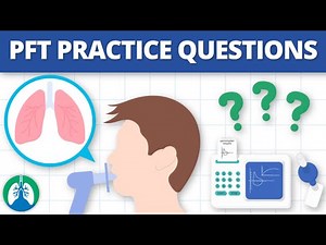 Pulmonary Function Testing (PFT) Practice Questions | TMC Exam Prep
