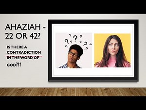 Ahaziah's Age - Is The Bible Flawed?!! Of Course NOT