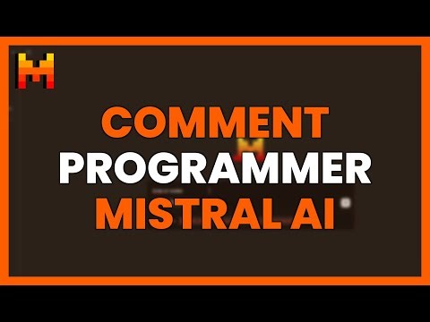 COMMENT PROGRAMMER AVEC MISTRAL AI - GUIDE COMPLET