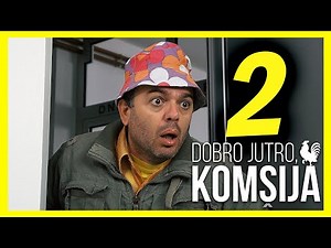 DOBRO JUTRO, KOMŠIJA - EPIZODA 2