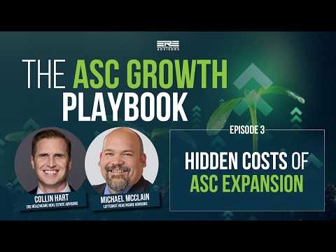 The ASC Growth Playbook | 3: Hidden Costs of ASC Expansion
