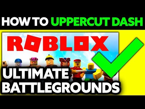 How To Uppercut Dash in Ultimate Battlegrounds (2025) - Step by Step