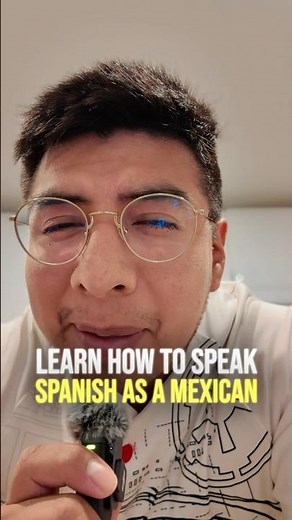 Learn Mexican Spanish!