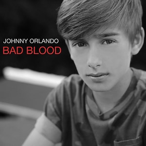 Bad Blood - Johnny Orlando: Song Lyrics, Music Videos & Concerts
