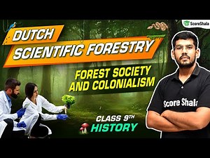 Dutch Scientific Forestry Class 9 - History Chapter 4 | Forest Society and Colonialism