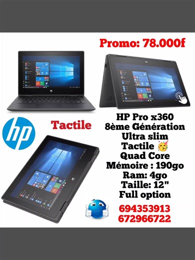 🥳🥳🥳 HP Tactile 360° 8ème Génération SSD :190go; Ram : 4go Quad Core Tel ou WhatsApp : 694353913//672966722 Boutique - Facture - Garantie Hp probook x360 G5😍 8ème génération 🎁 Quad Core 🔥 Cpu: 1.1ghz-2.6ghz Tactile 🔥🔥🔥 360° (pliable) Taille : 12" Ram: 4go SSD: 190go 🥳 Full option Intel hd graphique Batterie : D'origine Prix Promo: 78.000f (Pour les premiers clients) Nos Boutiques sont respectivement à: 👉🏿 Douala ola mobile Guinness (à 100f de Ndokoti en Allant vers ange Raphaël) 👉🏿 