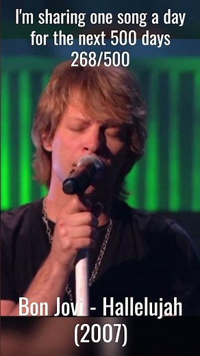 268/500 – Bon Jovi – Hallelujah | One Song a Day for 500 Days