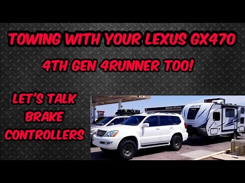 BRAKE CONTROLLER - LEXUS GX470 OR TOYOTA 4TH GEN 4RUNNER. INSTALLATION DETAILS WITH LINKS! EASY DIY