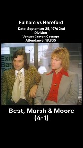 George Best, Rodney Marsh and Bobby Moore, Fulham vs Hereford. On September 25, 1976, Fulham defeated Hereford United 4-1 at Craven Cottage in a Football League Second Division fixture. This match is historically significant for featuring the legendary trio of Bobby Moore, George Best, and Rodney Marsh. Fulham dominated the game with goals from Alan Slough, John Evanson, and a brace from Rodney Marsh. Hereford’s solitary goal came via an own goal by Fulham defender Ernie Howe. The match remains 