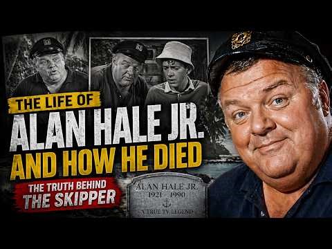 The Life and Death of Alan Hale Jr. - The Untold Story