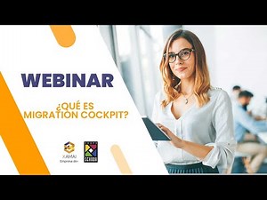 Webinar - ¿Qué es Migration Cockpit?