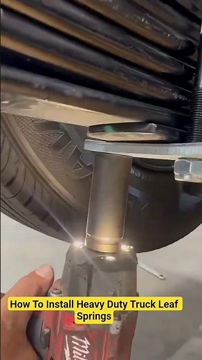 How To Install Heavy Duty Truck Leaf Springs