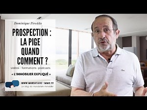 PROSPECTION : LA PIGE, QUAND, COMMENT ?