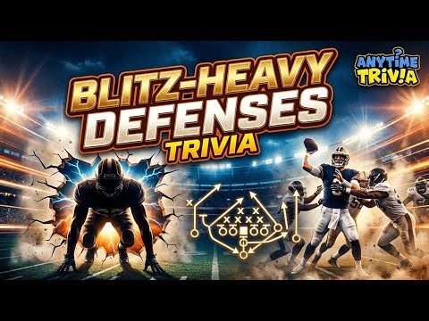 Blitz-Heavy Defenses Trivia