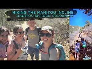 Hiking the Manitou Incline: Manitou Springs, Colorado