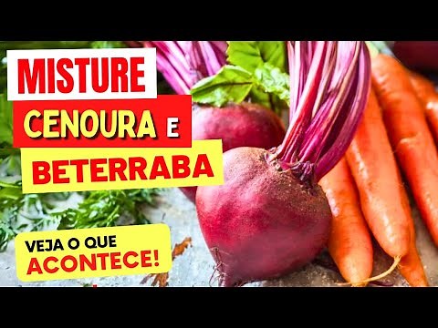 Misture CENOURA e BETERRABA e Veja O QUE ACONTECE COM VOCÊ! (Use Assim!)