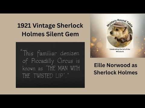 1921 Silent Sherlock Holmes Film - The Man with the Twisted Lip
