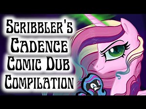 Scribbler's Princess Cadence Comic Dub Compilation [MLP Comic Dubs]