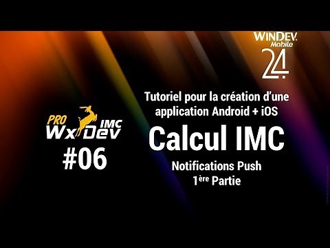 #06 - WxDev-IMC - Application Android - Notifications Push - 1ère partie