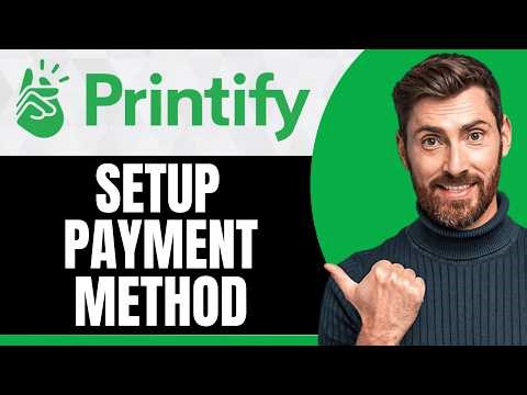 How to Set Up Printify Payment Method [NEW 2026 Guide]