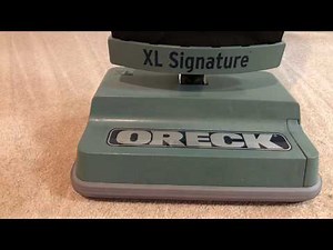 My oreck XL signature vacuum