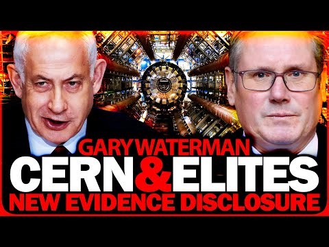 GARY WATERMAN CERN&ELITES NEW EVIDENCE DISCLOSURE