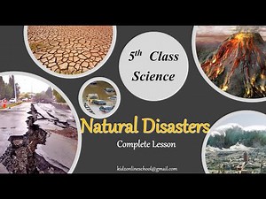 Natural Disasters || Complete Lesson || 5th Class - Science || Class 5 || 5th Class || CBSE/NCERT ||