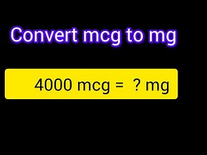 4000 mcg to mg Conversion Explained | Easy Micrograms to Milligrams Calculator