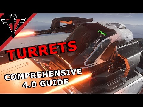 Star Citizen 4.0: Ultimate Turret Guide