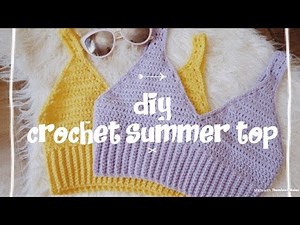 Crochet Summer Crop Top Tutorial