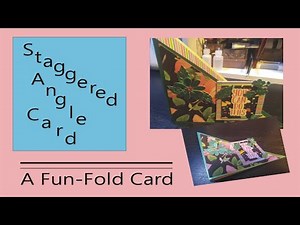 Staggered Angle Card A Fun Fold Card