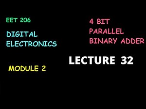 4 BIT BINARY PARALLEL ADDER || MODULE 2 || KTU || EET 206 DIGITAL ELECTRONICS