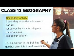 Secondary Activities|Secondary activities class 12 geography|Secondary activities by Simran Sahni