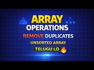 10. REMOVE DUPLICATES FROM UNSORTED ARRAY 🔥 Telugu | C PROGRAMMING