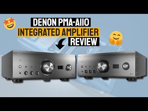 Review of the Denon PMA-A110 Integrated Amplifier - The Ultimate Audiophile Experience