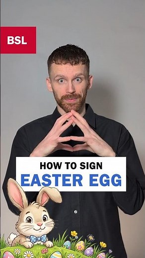 How to sign Easter Egg: BSL Sign of the Day 197