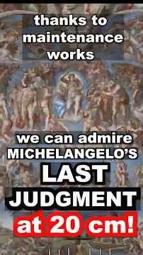 Let's climb up the maintenance scaffolding and see the LAST JUDGEMENT from a distance of 20 cm!