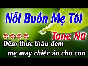 Karaoke Nỗi Buồn Mẹ Tôi Karaoke Tone Nữ Beat Hay Nhất 2026 Karaoke Mê Nhạc Sống